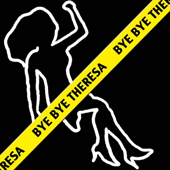 bye bye theresa